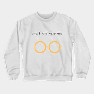 Until the very end wizard glasses diamond rings Crewneck Sweatshirt